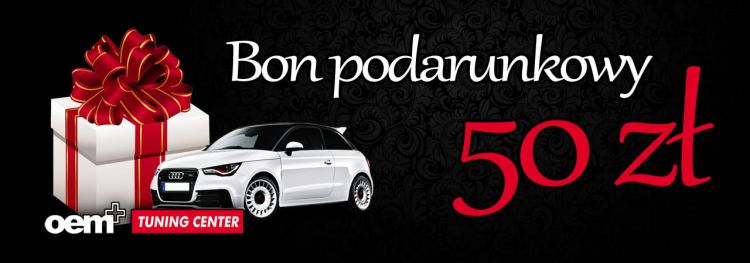 Bon podarunkowy o wartości 50 zł na zakupy w OEM+ Tuning Center